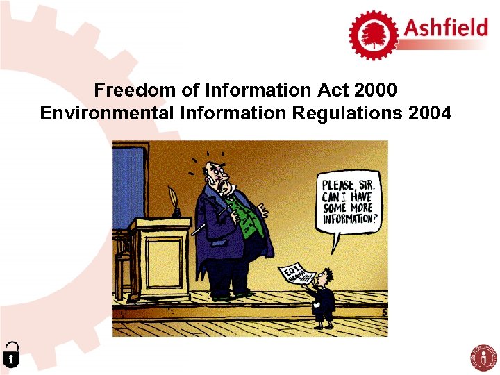 Freedom of Information Act 2000 Environmental Information Regulations 2004 