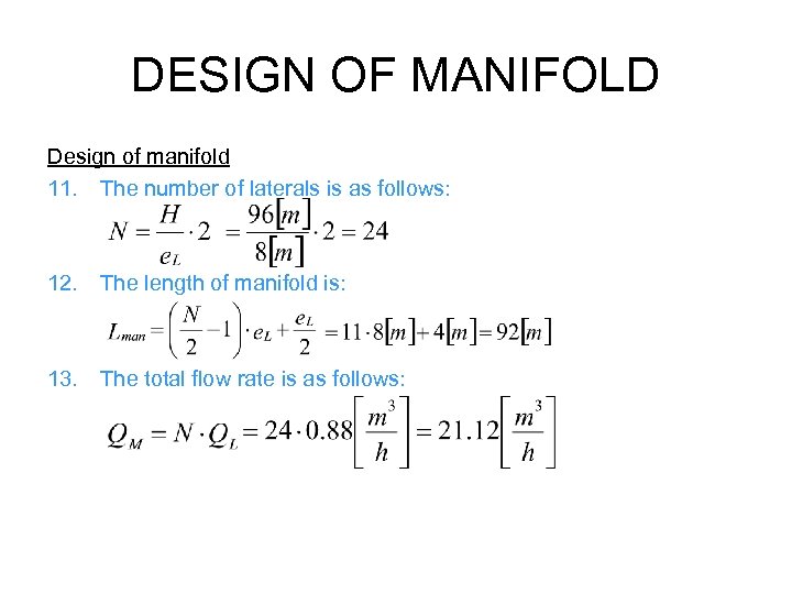 DESIGN OF MANIFOLD Design of manifold 11. The number of laterals is as follows: