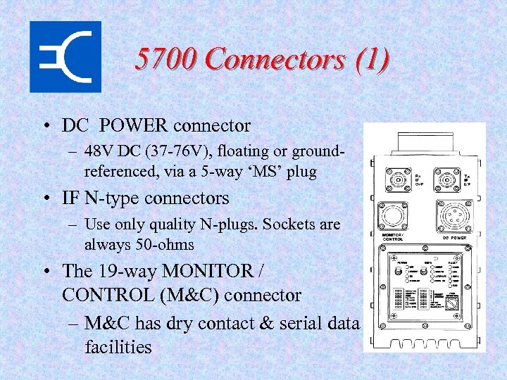 5700 Connectors (1) • DC POWER connector – 48 V DC (37 -76 V),