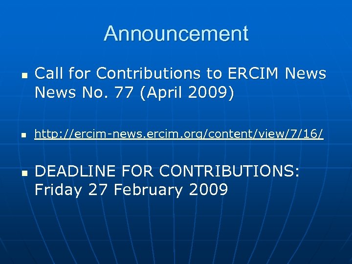 Announcement n n n Call for Contributions to ERCIM News No. 77 (April 2009)