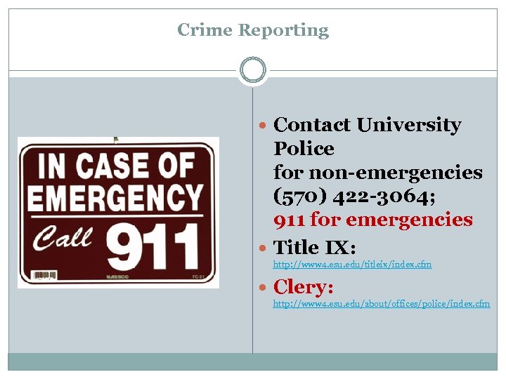 Crime Reporting Contact University Police for non-emergencies (570) 422 -3064; 911 for emergencies Title