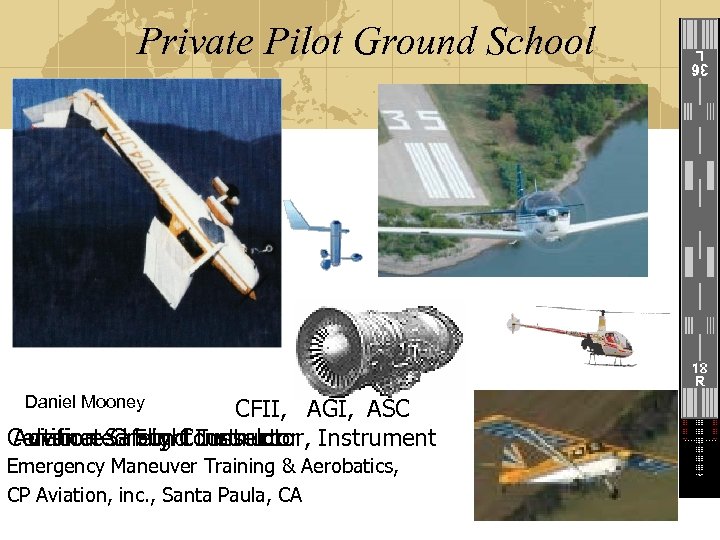 Private Pilot Ground School Daniel Mooney CFII, AGI, ASC Certificated Flight Instructor Instrument Aviation