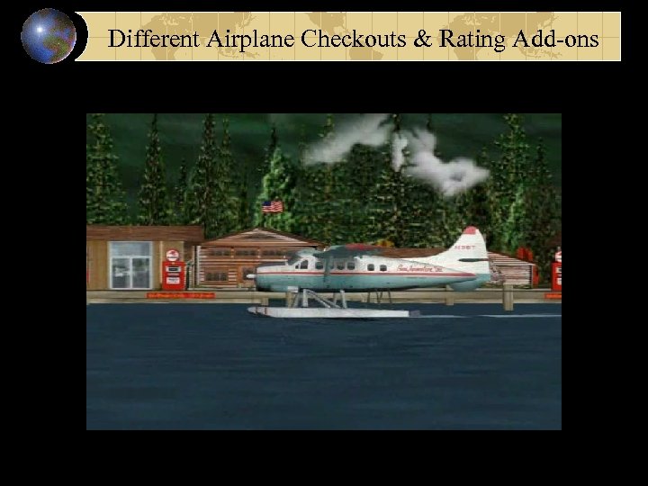 Different Airplane Checkouts & Rating Add-ons 