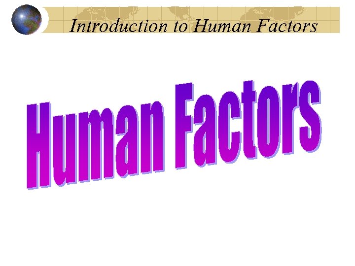 Introduction to Human Factors 