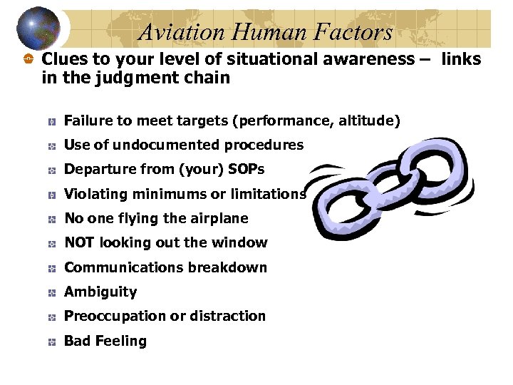 Aviation Human Factors Clues to your level of situational awareness – links in the