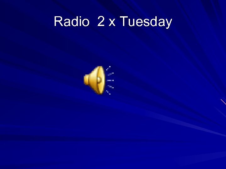 Radio 2 x Tuesday 