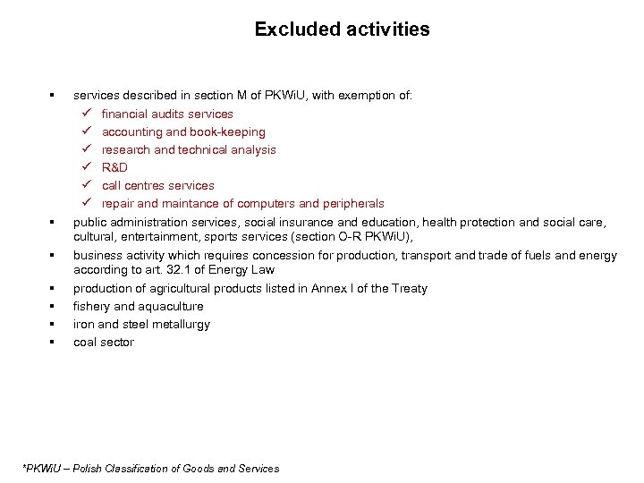 Excluded activities § § § § services described in section M of PKWi. U,