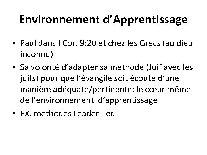 Environnement d’Apprentissage • Paul dans I Cor. 9: 20 et chez les Grecs (au