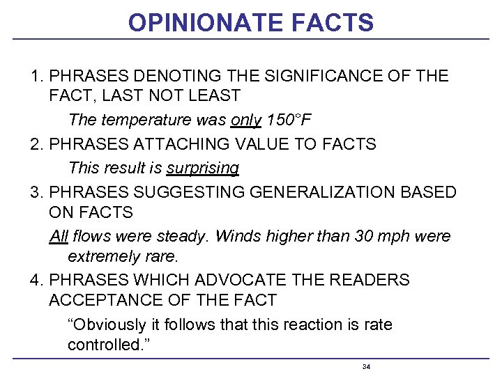 OPINIONATE FACTS 1. PHRASES DENOTING THE SIGNIFICANCE OF THE FACT, LAST NOT LEAST The