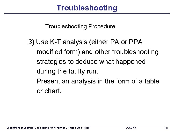 Troubleshooting Procedure 3) Use K-T analysis (either PA or PPA modified form) and other