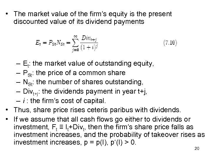  • The market value of the firm’s equity is the present discounted value