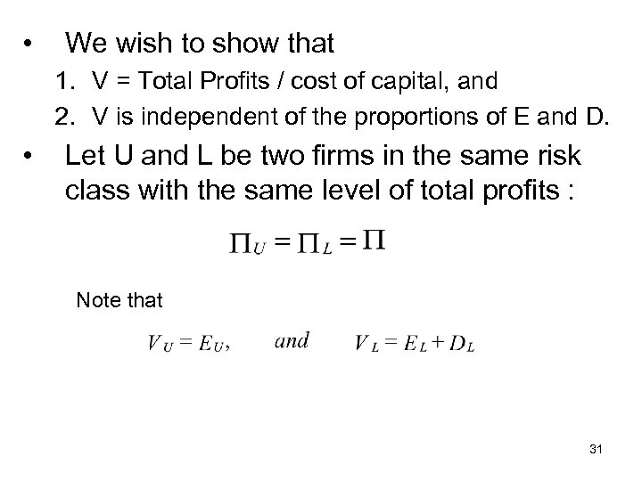  • We wish to show that 1. V = Total Profits / cost