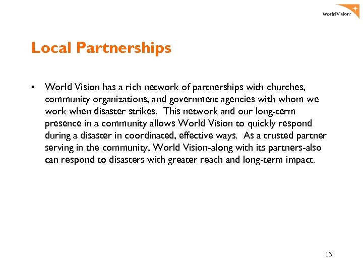 Local Partnerships • World Vision has a rich network of partnerships with churches, community