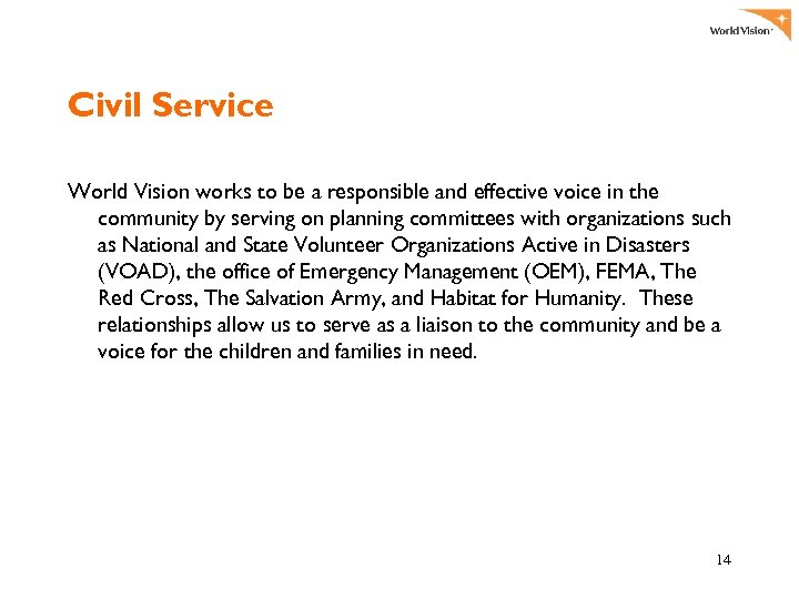 Civil Service World Vision works to be a responsible and effective voice in the