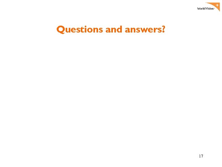 Questions and answers? 17 