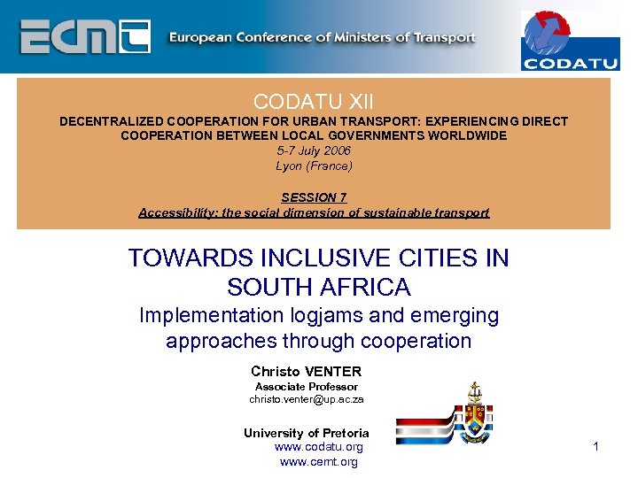 CODATU XII DECENTRALIZED COOPERATION FOR URBAN TRANSPORT: EXPERIENCING DIRECT COOPERATION BETWEEN LOCAL GOVERNMENTS WORLDWIDE