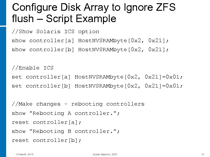 Configure Disk Array to Ignore ZFS flush – Script Example //Show Solaris ICS option