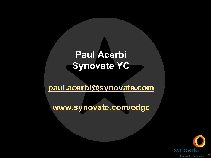 Paul Acerbi Synovate YC paul. acerbi@synovate. com www. synovate. com/edge 37 