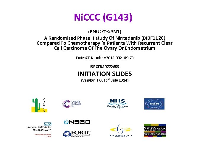 Ni. CCC (G 143) (ENGOT-GYN 1) A Randomised Phase II study Of Nintedanib (BIBF