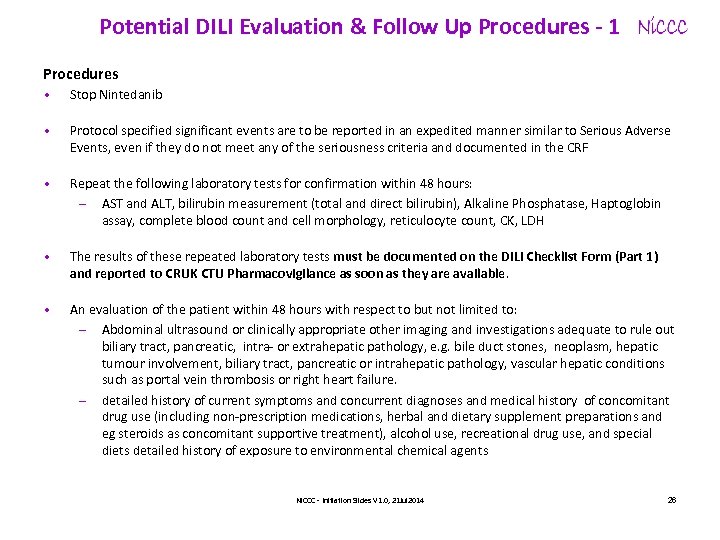Potential DILI Evaluation & Follow Up Procedures - 1 Procedures • Stop Nintedanib •