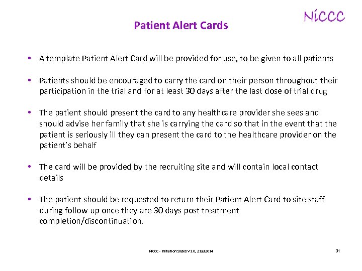 Patient Alert Cards • A template Patient Alert Card will be provided for use,