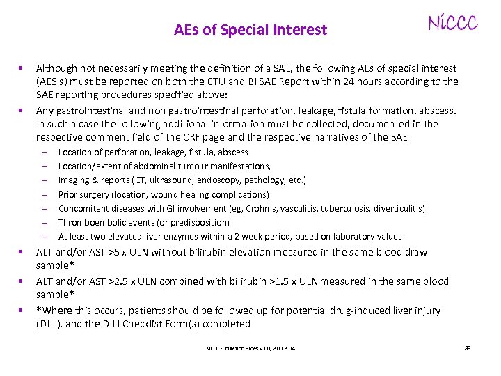 AEs of Special Interest • • Although not necessarily meeting the definition of a