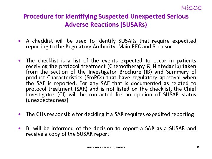 Procedure for Identifying Suspected Unexpected Serious Adverse Reactions (SUSARs) • A checklist will be