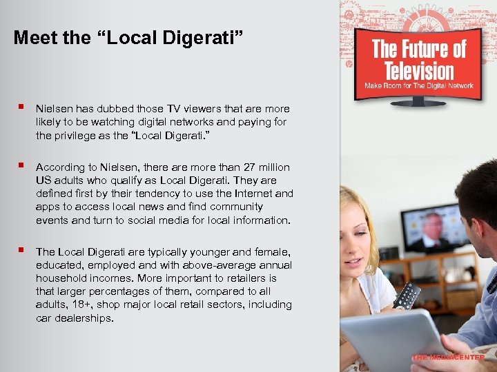 Meet the “Local Digerati” § Nielsen has dubbed those TV viewers that are more