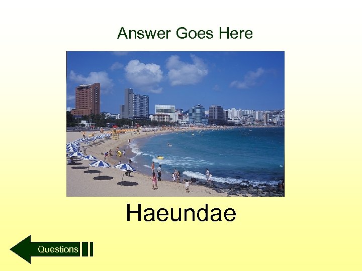 Answer Goes Here Haeundae Questions 
