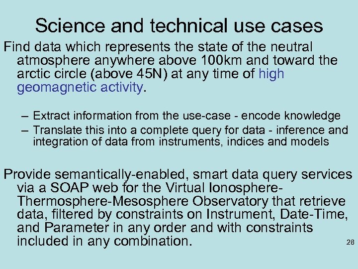 Science and technical use cases Find data which represents the state of the neutral