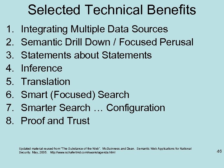 Selected Technical Benefits 1. 2. 3. 4. 5. 6. 7. 8. Integrating Multiple Data