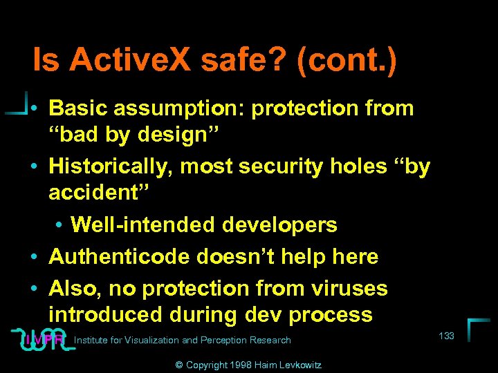 Is Active. X safe? (cont. ) • Basic assumption: protection from “bad by design”