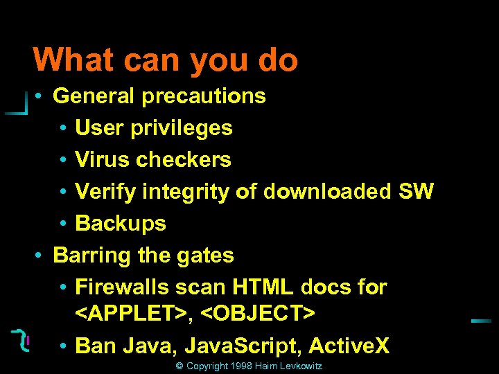 What can you do • General precautions • User privileges • Virus checkers •