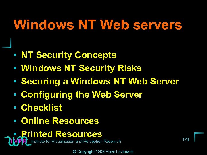 Windows NT Web servers • • NT Security Concepts Windows NT Security Risks Securing