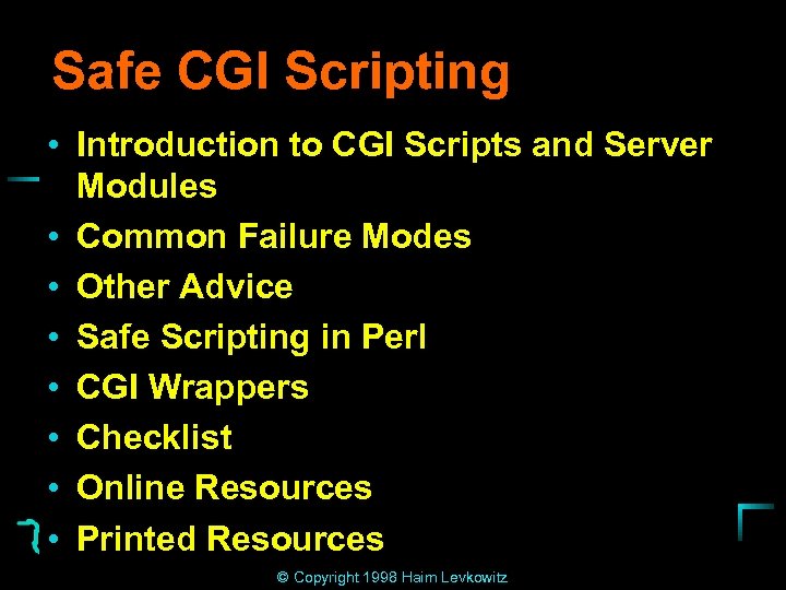 Safe CGI Scripting • Introduction to CGI Scripts and Server Modules • Common Failure