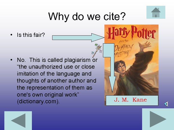 Why do we cite? • Is this fair? • No. This is called plagiarism