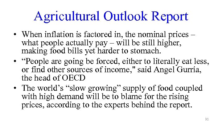 Agricultural Outlook Report • When inflation is factored in, the nominal prices – what