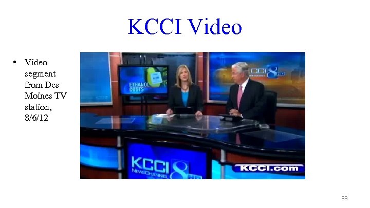 KCCI Video • Video segment from Des Moines TV station, 8/6/12 33 