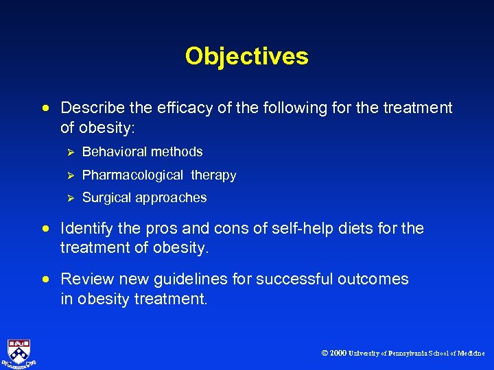 Objectives · Describe the efficacy of the following for the treatment of obesity: Ø