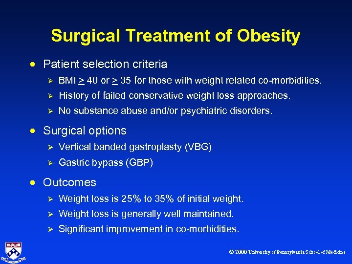 Surgical Treatment of Obesity · Patient selection criteria Ø BMI > 40 or >