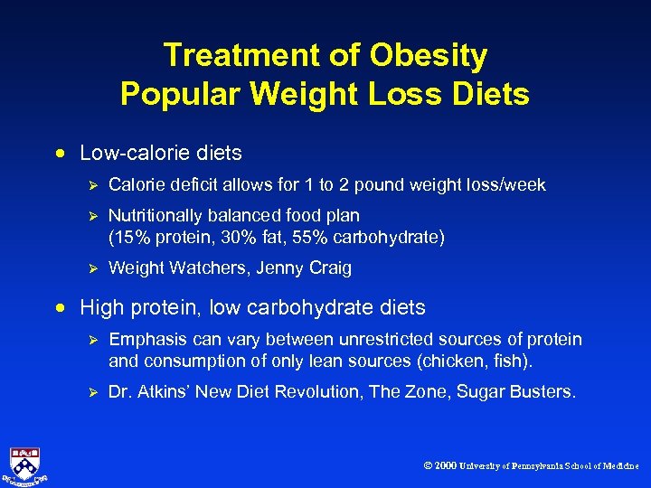 Treatment of Obesity Popular Weight Loss Diets · Low-calorie diets Ø Calorie deficit allows