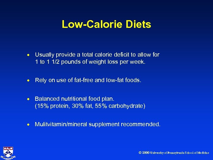 Low-Calorie Diets · Usually provide a total calorie deficit to allow for 1 to