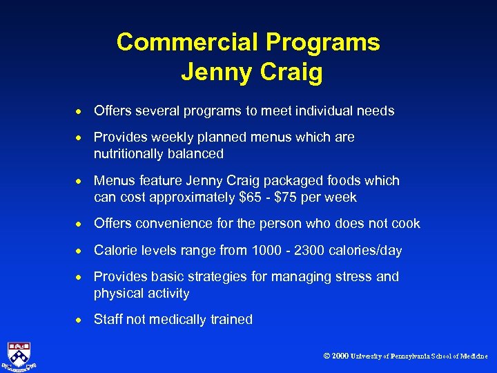 Commercial Programs Jenny Craig · Offers several programs to meet individual needs · Provides