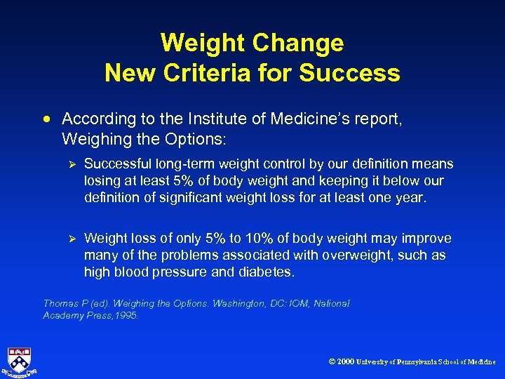 Weight Change New Criteria for Success · According to the Institute of Medicine’s report,
