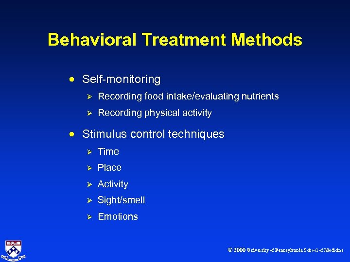 Behavioral Treatment Methods · Self-monitoring Ø Recording food intake/evaluating nutrients Ø Recording physical activity