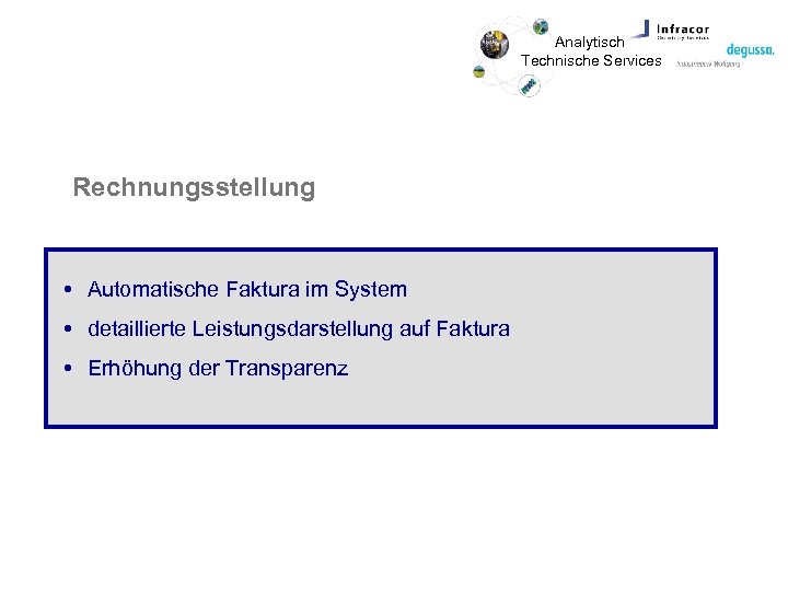 Analytisch Technische Services Rechnungsstellung Automatische Faktura im System detaillierte Leistungsdarstellung auf Faktura Erhöhung der