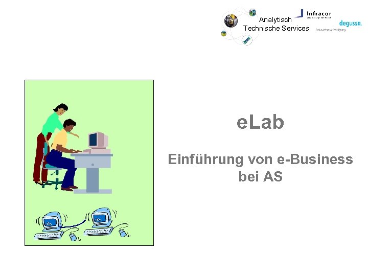 Analytisch Technische Services e. Lab Einführung von e-Business bei AS 