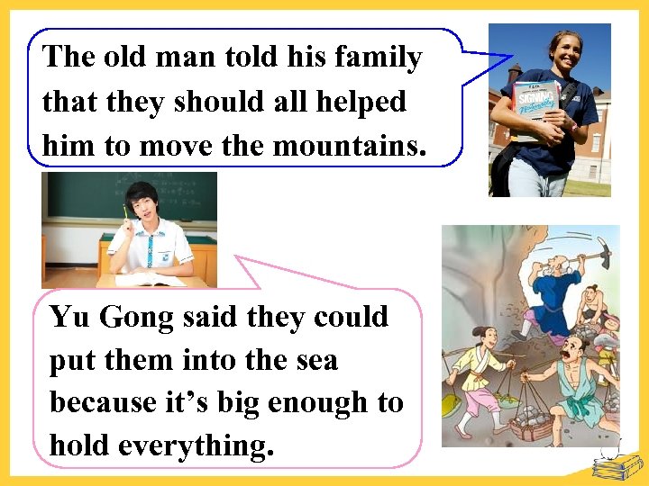 The old man told his family that they should all helped him to move