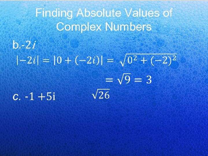 Finding Absolute Values of Complex Numbers • 