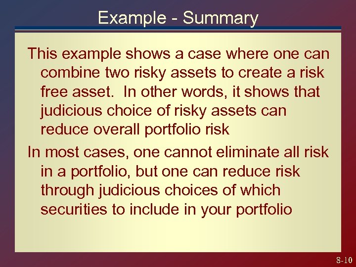 Example - Summary This example shows a case where one can combine two risky